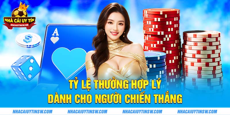 Tỷ lệ thưởng hợp lý dành cho người chiến thắng