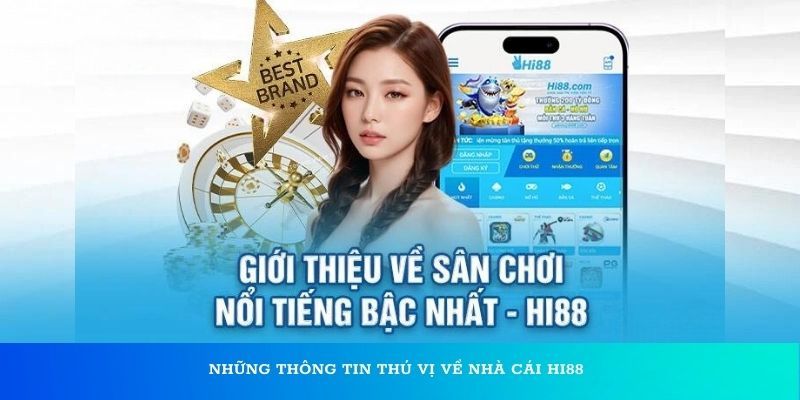 Một số thông tin cụ thể người chơi cần biết về Hi88